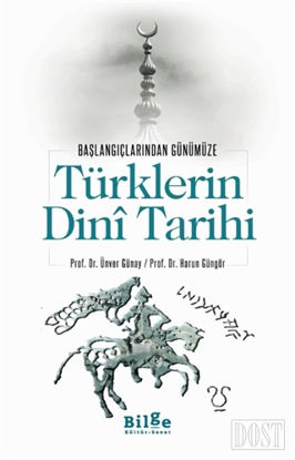 Türklerin Dini Tarihi - Başlangıçlarından Günümüze